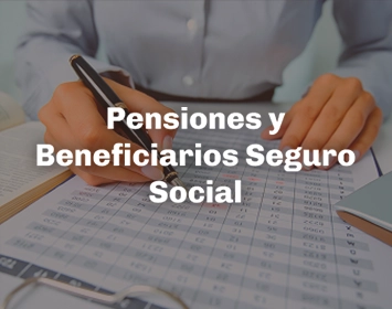 Pensiones y Beneficiarios Seguro Social
